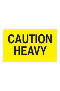 "Caution Heavy", 3" x 5", Fluorescent Yellow, 500 Labels/Roll Discount Pices