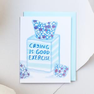 Crying Is Good Exercise Card Newest