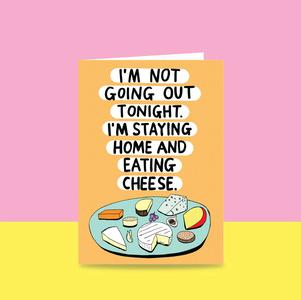 Able & Game: Greeting Card - I'm Not Going Out Tonight. I'm Staying Home and Eating Cheese The Cheapest For Sale