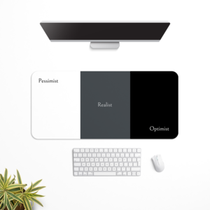 Pessimist Realist Optimist Desk Mat | Desk Pad | Mouse Pad Outlet Store Online