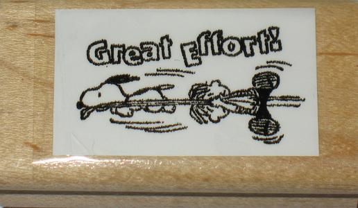 "Great Effort!" Rubber Stamp (NEW/Remounted) Get To Buy
