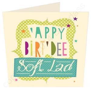 'Appy Birt'dee Soft Lad - Scouse Birthday Card (SS27) Clearance Extremely