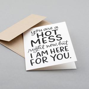 GREETING CARD // You Are a Hot Mess Right Now Purchase Cheap Pice