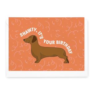 'Shawty, It's Your Birthday' Dachshund Greeting Card Cost For Sale