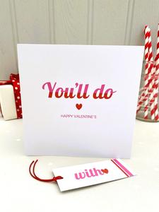 You'll Do Personalised Valentine's Card Get Authentic Cheap Pice