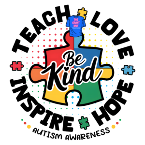 Autism Awareness DTF Transfer - Teach Love Inspire Hope Buy Cheap Get Authentic