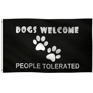 Dogs Welcome, People Tolerated Flag Free Shipping In China