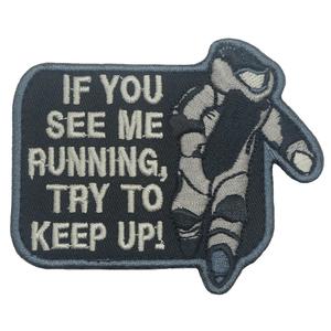 IF YOU SEE ME RUNNING, TRY TO KEEP UP PATCH - SWAT Discount Nicekicks