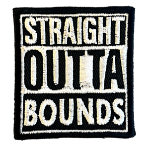 "Straight outta bounds" Patch Cheap Wiki