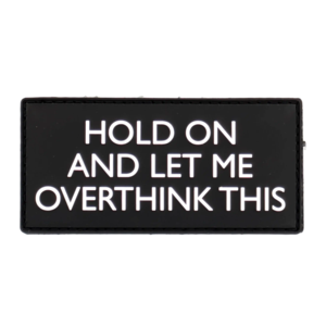 "Let me overthink this" Patch Sale Discount