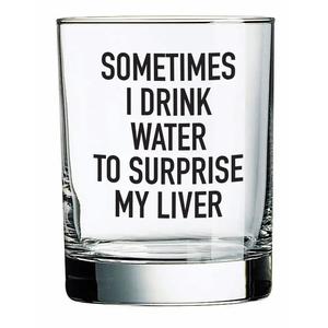 "Sometimes I Drink Water..." 14oz | Double Rocks Sast Sale Online