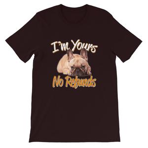 Frenchie, I'm Yours No Refunds,,, Customized T-Shirt - With Your Own Dogs Photo Printed On It! With Mastercard For Sale