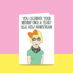 Able & Game: Birthday Card - You Celebrate Your Birthday Once A Year Ugh How Mainstream Best Sale Cheap Pice