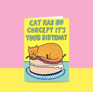Able & Game: Birthday Card - This Cat Has No Concept It's Your Birthday Cheap Low Shipping Fee