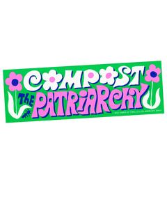 Gentle Thrills - Compost the Patriarchy Bumper Sticker Buy Cheap Recommend