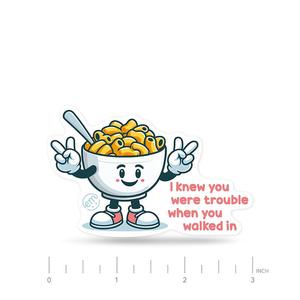 ExpressionMed I knew you were trouble Sticker Reliable